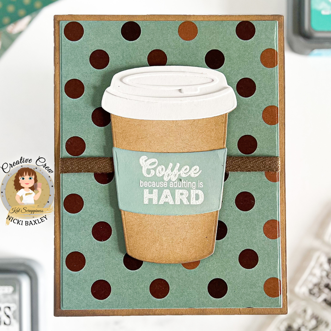 coffee lovers blog hop, card making, Kat Scrappiness, Nicki Hearts Cards